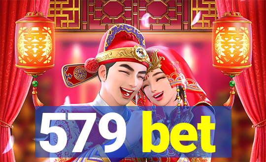 579 bet